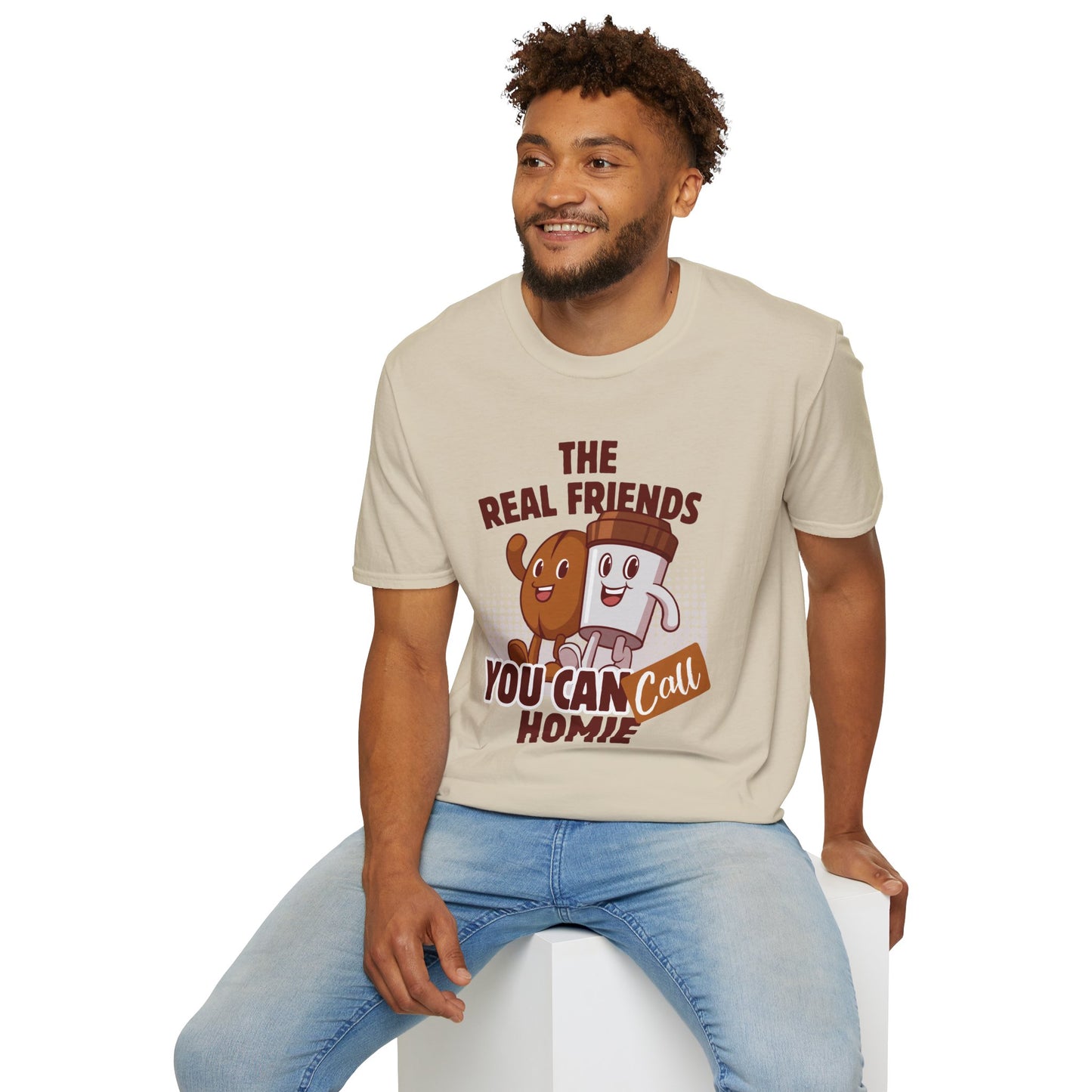 Funny Friends T-Shirt - 'The Real Friends You Can Call Homie'