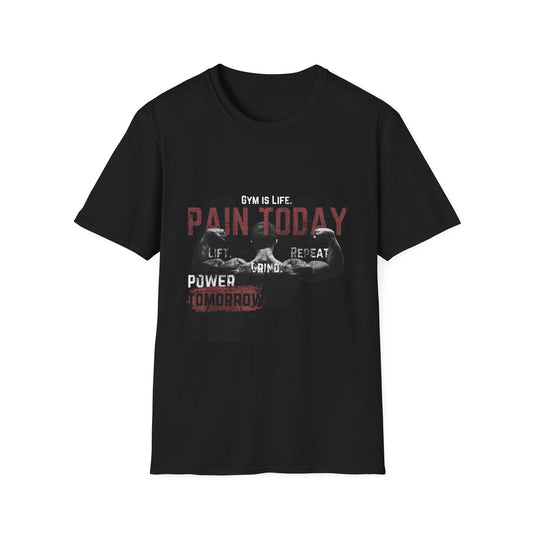 T-Shirt - Pain Today Gain Tomorrow