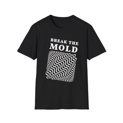 T-Shirt - "Break the Mold" Inspirational Graphic Tee Printify