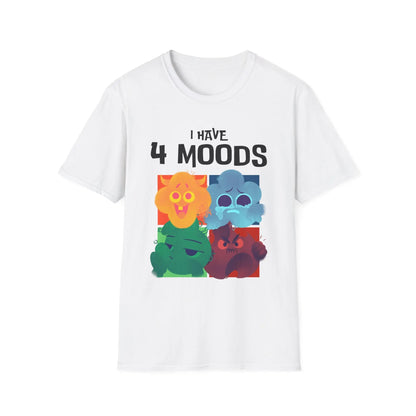 T-Shirt - 'I Have 4 Moods' Graphic Tee for Every Occasion Printify